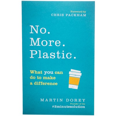 No. More. Plastic. by Martin Dorey